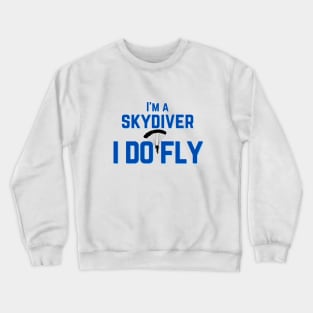 skydiving funny saying Crewneck Sweatshirt